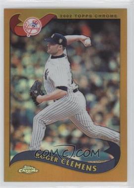 2002 Topps Chrome - [Base] - Gold Refractor #60 - Roger Clemens