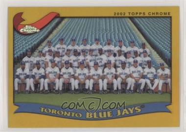 2002 Topps Chrome - [Base] - Gold Refractor #670 - Toronto Blue Jays Team