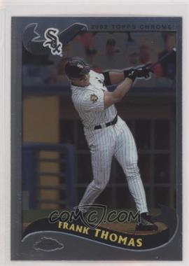 2002 Topps Chrome - [Base] #425 - Frank Thomas