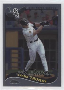 2002 Topps Chrome - [Base] #425 - Frank Thomas