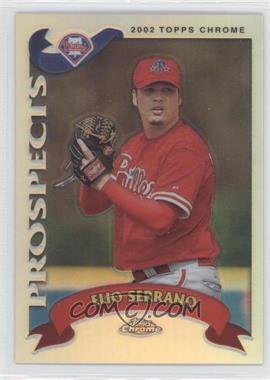 2002 Topps Chrome Traded & Rookies - [Base] - Refractor #T136 - Elio Serrano