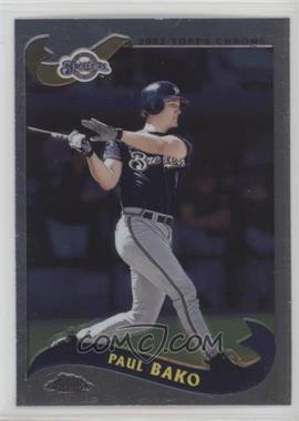 2002 Topps Chrome Traded & Rookies - [Base] #T71 - Paul Bako