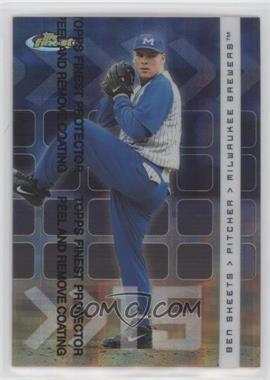 2002 Topps Finest - [Base] - X-Fractor Protectors #85 - Ben Sheets /99