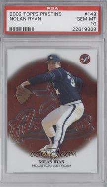 2002 Topps Pristine - [Base] #149 - Nolan Ryan [PSA 10 GEM MT]