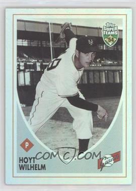 2002 Topps Super Teams - [Base] - Retrofractors #11 - Hoyt Wilhelm /1954