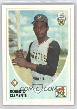 2002 Topps Super Teams - [Base] - Retrofractors #50 - Roberto Clemente /1960