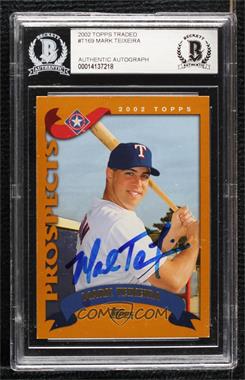 2002 Topps Traded - [Base] #T169 - Prospects - Mark Teixeira [BAS BGS Authentic]