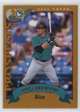 2002 Topps Traded - [Base] #T207 - Prospects - Matt Erickson