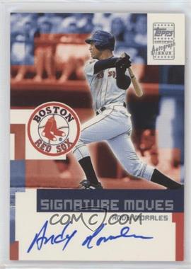 2002 Topps Traded - Signature Moves #TA-AM - Andy Morales