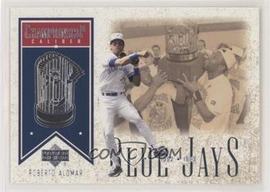 2002 Upper Deck - Championship Caliber #CC2 - Roberto Alomar