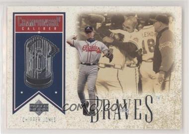 2002 Upper Deck - Championship Caliber #CC3 - Chipper Jones