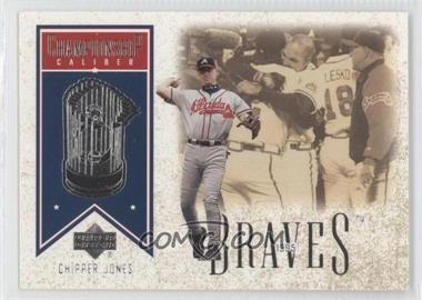 2002 Upper Deck - Championship Caliber #CC3 - Chipper Jones