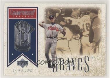 2002 Upper Deck - Championship Caliber #CC3 - Chipper Jones