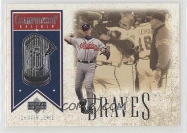 2002 Upper Deck - Championship Caliber #CC3 - Chipper Jones