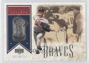 2002 Upper Deck - Championship Caliber #CC6 - Greg Maddux