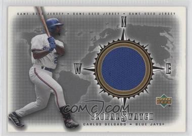 2002 Upper Deck - Global Swatch #GS-CD - Carlos Delgado