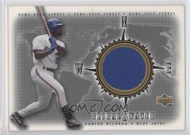 2002 Upper Deck - Global Swatch #GS-CD - Carlos Delgado