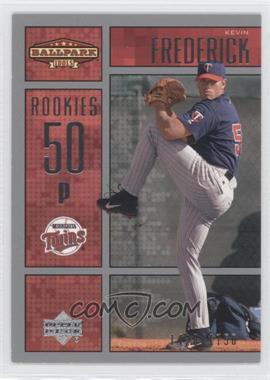 2002 Upper Deck Ballpark Idols - [Base] #243 - Kevin Frederick /1750