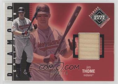 2002 Upper Deck Diamond Connection - [Base] #561 - Diamond Collection Bats - Jim Thome /775 [Noted]