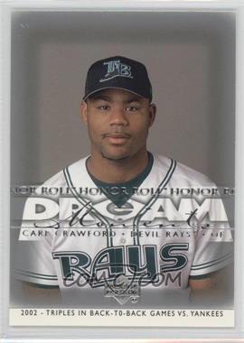 2002 Upper Deck Honor Roll - [Base] #127 - Dream Moments - Carl Crawford