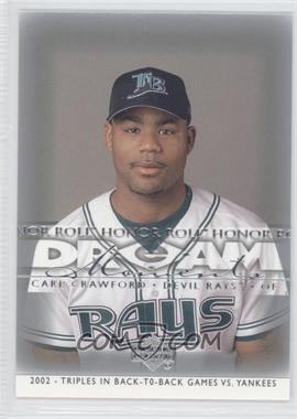 2002 Upper Deck Honor Roll - [Base] #127 - Dream Moments - Carl Crawford