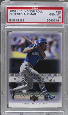 2002 Upper Deck Honor Roll - [Base] #40 - Dream Moments - Roberto Alomar [PSA 10 GEM MT]