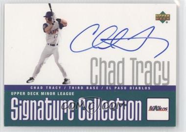 2002 Upper Deck Minor League Baseball - Signature Collection #CT - Chad Tracy