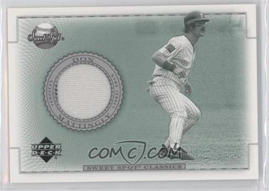 2002 Upper Deck Sweet Spot Classics - Game-Used Jerseys #J-DM - Don Mattingly