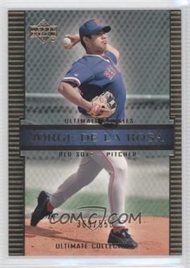 2002 Upper Deck Ultimate Collection - [Base] #92 - Jorge De La Rosa /550