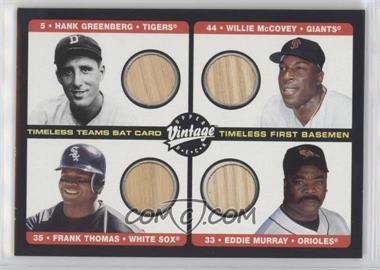 2002 Upper Deck Vintage - Timeless Teams Quad Bats #B-1B - Frank Thomas, Willie McCovey, Eddie Murray, Hank Greenberg [Good to VG‑EX]