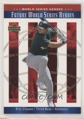 2002 Upper Deck World Series Heroes - [Base] #141 - Eric Chavez