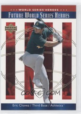 2002 Upper Deck World Series Heroes - [Base] #141 - Eric Chavez