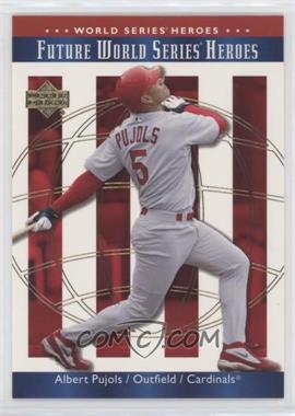 2002 Upper Deck World Series Heroes - [Base] #145 - Albert Pujols