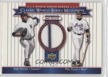 2002 Upper Deck World Series Heroes - Classic World Series Match-Ups #MU00a - Andy Pettitte, Mike Piazza