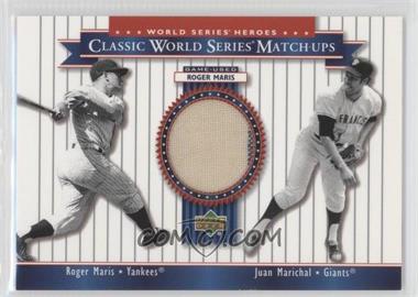 2002 Upper Deck World Series Heroes - Classic World Series Match-Ups #MU62 - Roger Maris, Juan Marichal