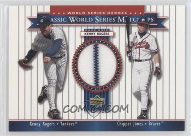 2002 Upper Deck World Series Heroes - Classic World Series Match-Ups #MU96B - Kenny Rogers, Chipper Jones