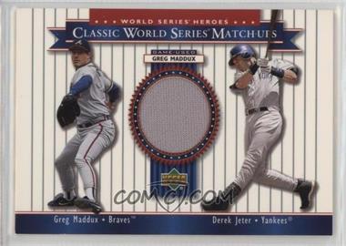 2002 Upper Deck World Series Heroes - Classic World Series Match-Ups #MU99a - Greg Maddux, Derek Jeter