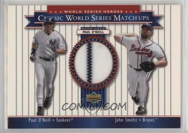 2002 Upper Deck World Series Heroes - Classic World Series Match-Ups #MU99b - Paul O'Neill, John Smoltz