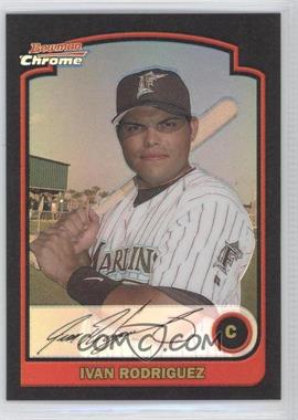 2003 Bowman Chrome - [Base] - Refractor #77 - Ivan Rodriguez