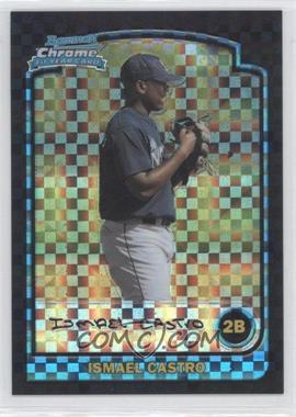 2003 Bowman Chrome - [Base] - X-Fractor #196 - Ismael Castro