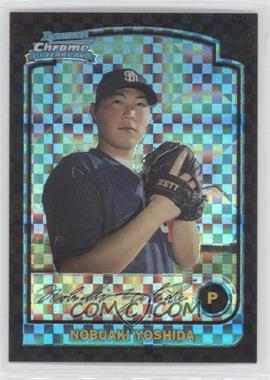 2003 Bowman Chrome - [Base] - X-Fractor #303 - Nobuaki Yoshida