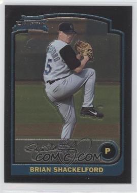 2003 Bowman Chrome - [Base] #304 - Brian Shackleford