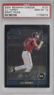 2003 Bowman Draft Picks & Prospects - [Base] - Chrome #BDP137 - J.J. Hardy [PSA 10 GEM MT]