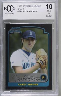 2003 Bowman Draft Picks & Prospects - [Base] - Chrome #BDP59 - Casey Abrams [BCCG 10 Mint or Better]