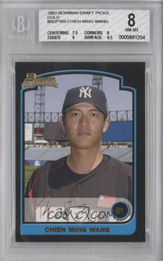 2003 Bowman Draft Picks & Prospects - [Base] - Gold #BDP165 - Chien-Ming Wang [BGS 8 NM‑MT]