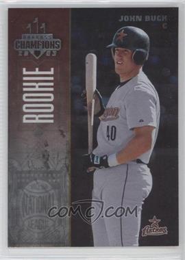 2003 Donruss Champions - [Base] - Metalized #116 - John Buck /100