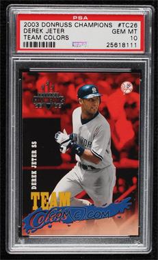 2003 Donruss Champions - Team Colors #TC-26 - Derek Jeter [PSA 10 GEM MT]