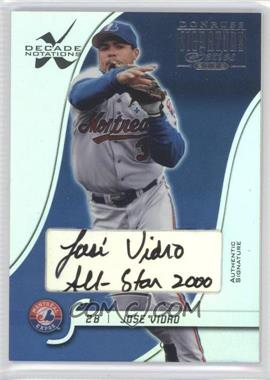 2003 Donruss Signature Series - [Base] - Decade Notations Authentic Signatures #53.3 - Jose Vidro (All-Star 2000) /10