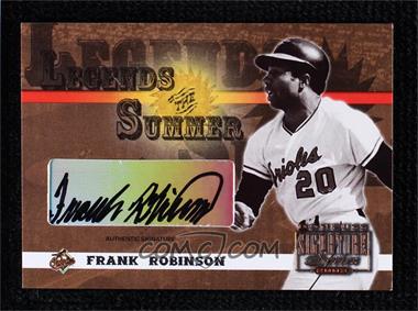 2003 Donruss Signature Series - Legends of the Summer - Bronze Authentic Signatures #LS-15 - Frank Robinson