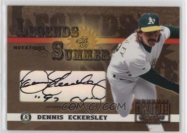 2003 Donruss Signature Series - Legends of the Summer - Bronze Notations Authentic Signatures #LS-11.1 - Dennis Eckersley (92 CY) /250